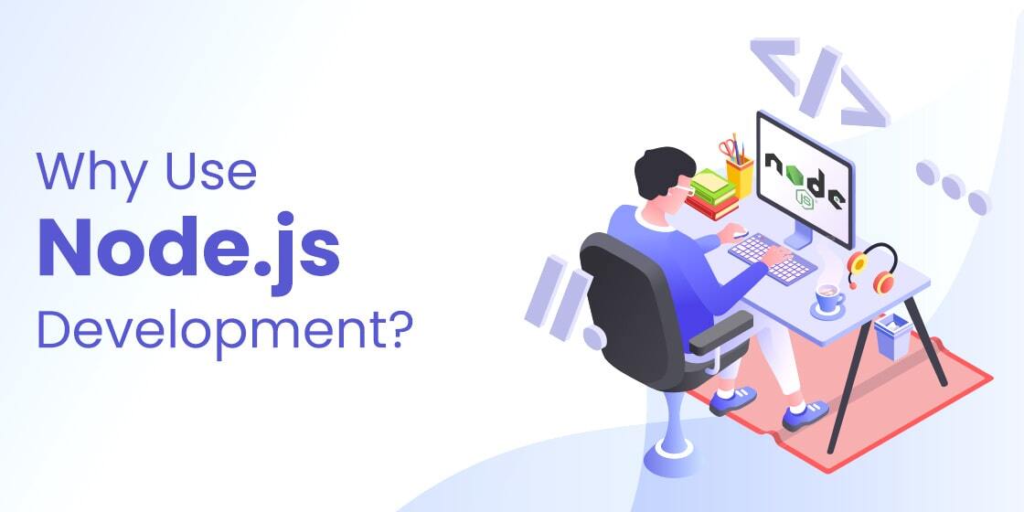 why use node js development