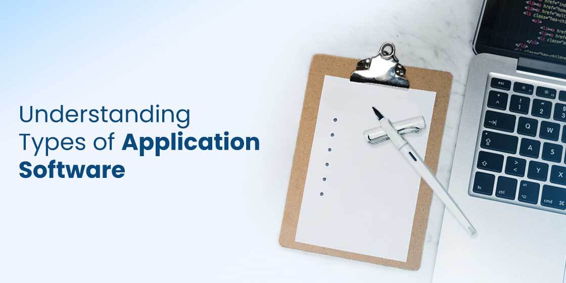 Types Of Application Software A Complete List For Beginners