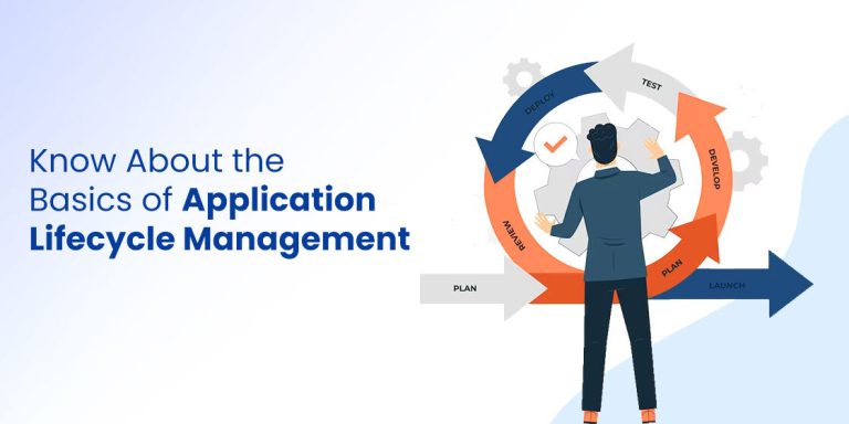 Understanding The Importance Of Application Lifecycle Management