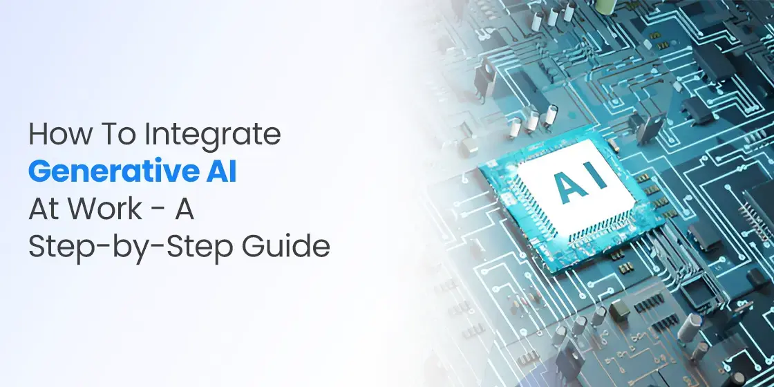 How to Integrate Generative AI at Work