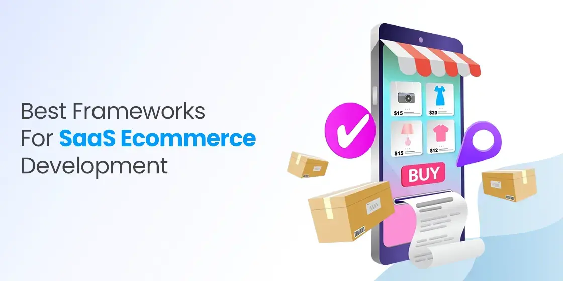 SaaS Ecommerce Development Frameworks