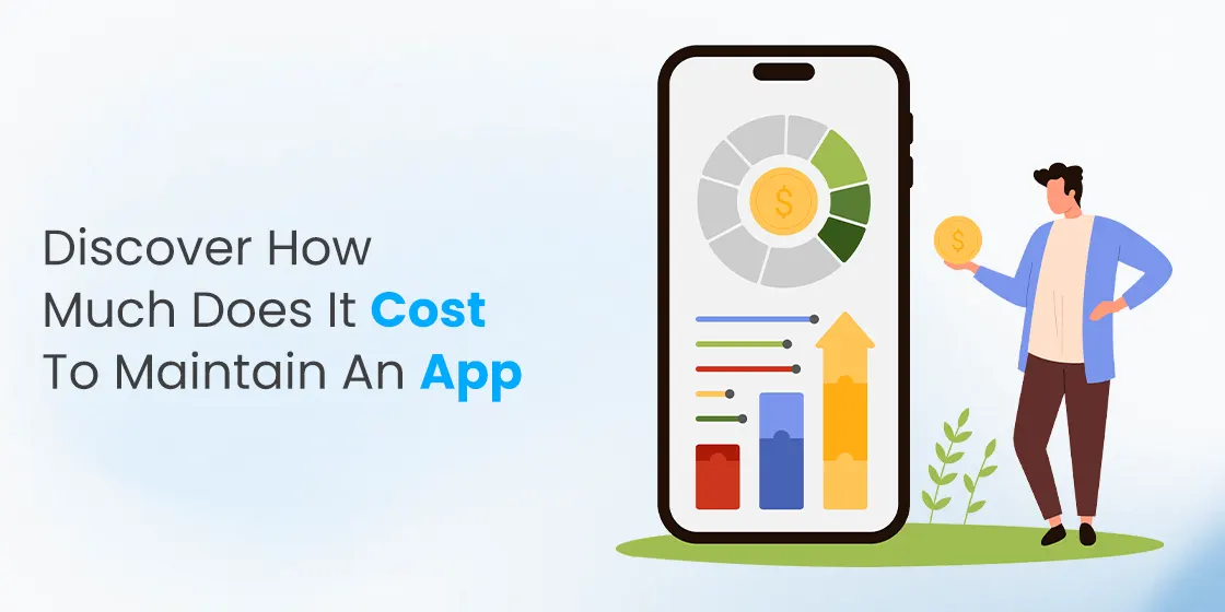 Discover How Much Does It Cost To Maintain an App