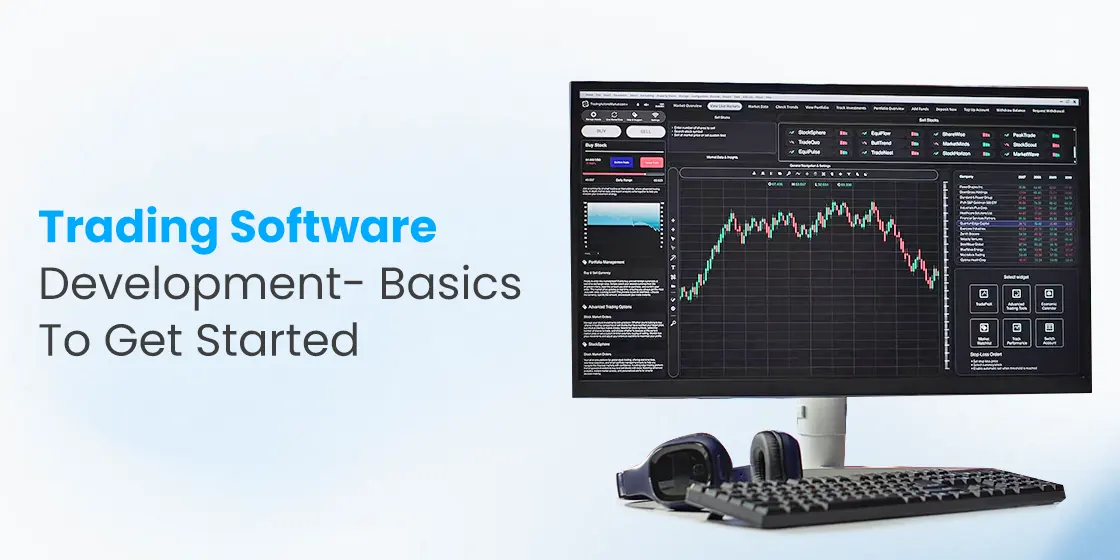 Trading Software Development- Basics to Get Started