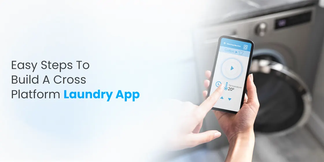 Easy Steps To Build A Cross Platform Laundry App